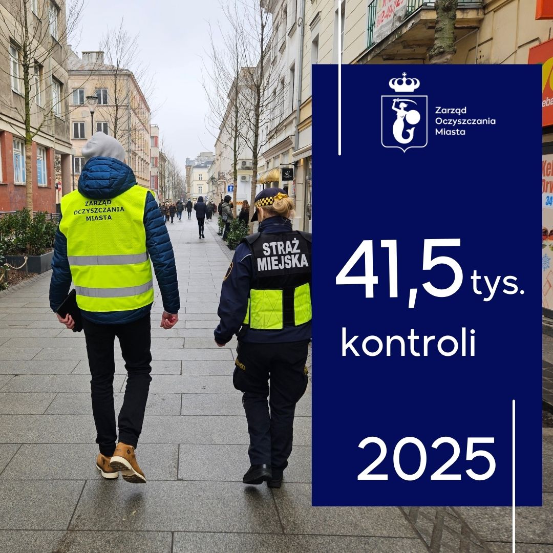 Pracownik Zarządu Oczyszczania Miasta w odblaskowej kamizelce oraz strażniczka miejska w mundurze idą ulicą Chmielną. Z prawej strony na granatowym tle biały logotyp Zarządu Oczyszczania Miasta oraz napisy: 41,5 tys. kontroli, 2025.